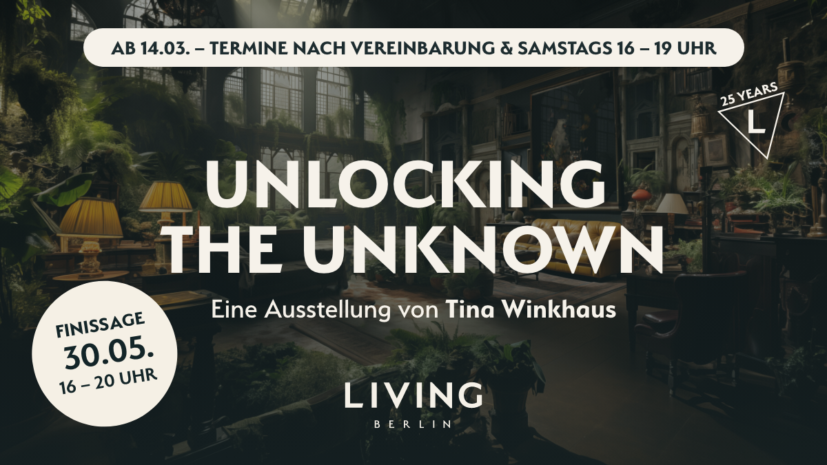 Ausstellung ,,UNLOCKING THE UNKNOWN“ von Tina Winkhaus im LIVING BERLIN