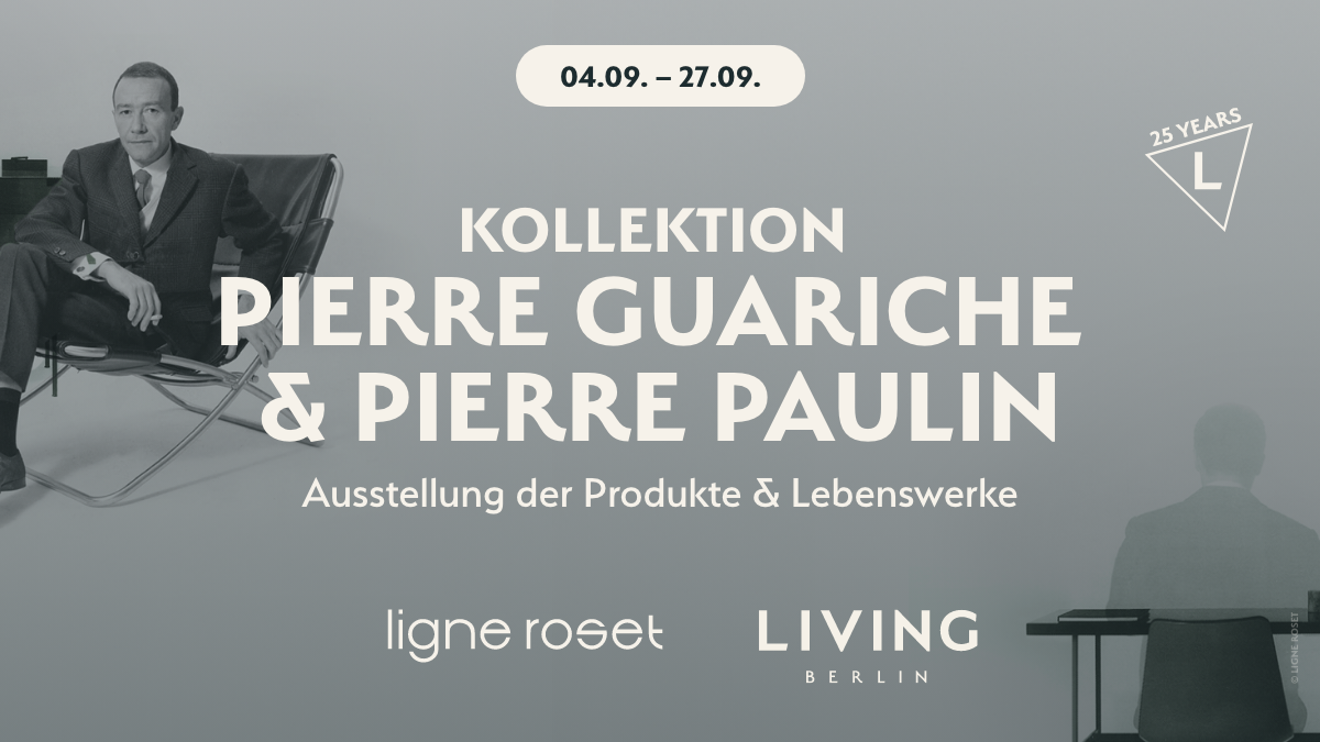 4. bis 27. September: Ligne Roset Ikonen-Ausstellung im LIVING BERLIN – Klassiker von Paulin und Guariche