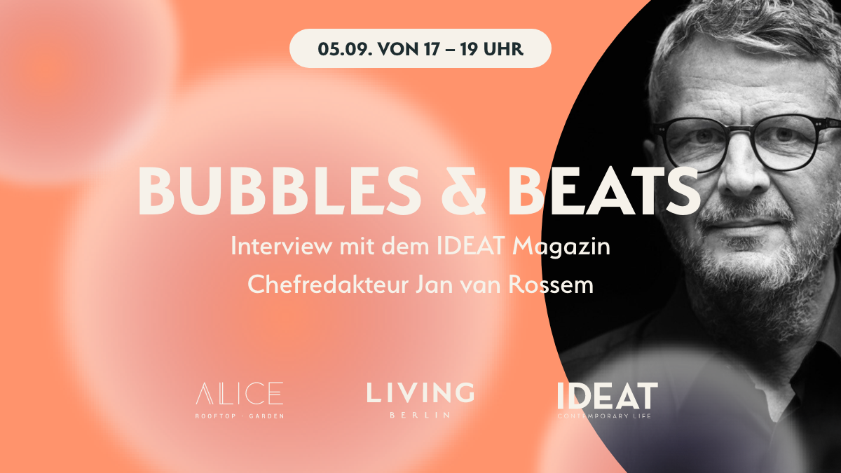 BUBBLES & BEATS Special – Interview mit IDEAT Magazin Chefredakteur Jan van Rossem am 5. September
